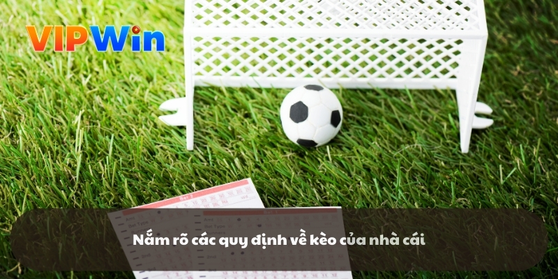 Nắm rõ các quy định về kèo của nhà cái