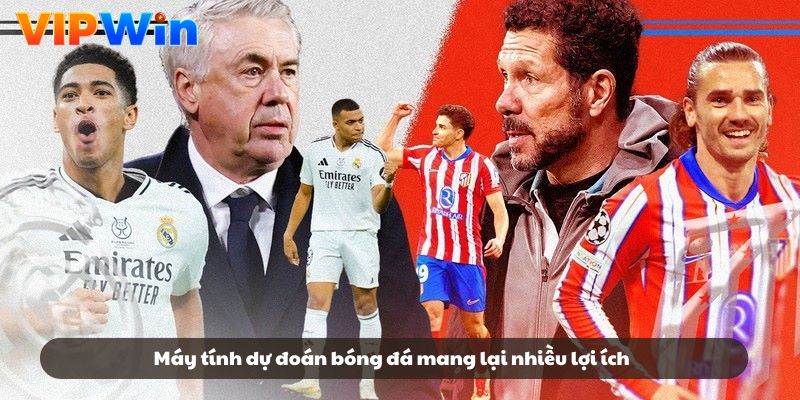 Máy tính dự đoán bóng đá mang lại nhiều lợi ích